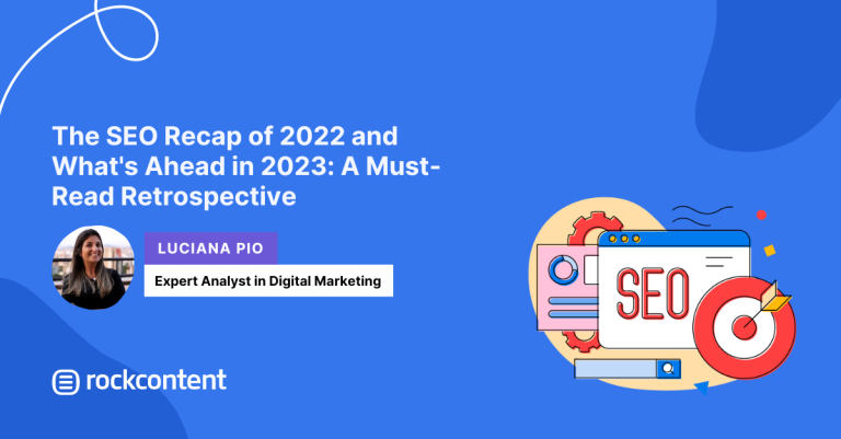 the-seo-recap-of-2022-and-what’s-ahead-in-2023:-a-must-read-retrospective