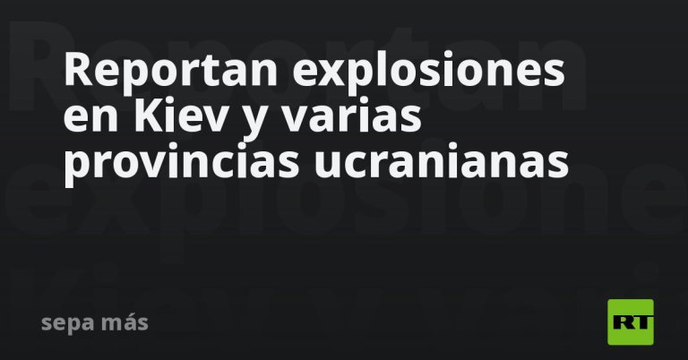 reportan-explosiones-en-kiev-y-varias-provincias-ucranianas