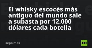 el-whisky-escoces-mas-antiguo-del-mundo-sale-a-subasta-por-12.000-dolares-cada-botella